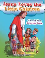 Jesus Loves the Little Children Church Fun Coloring Book