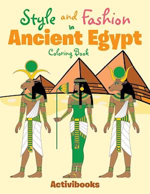 Style and Fashion in Ancient Egypt Coloring Book