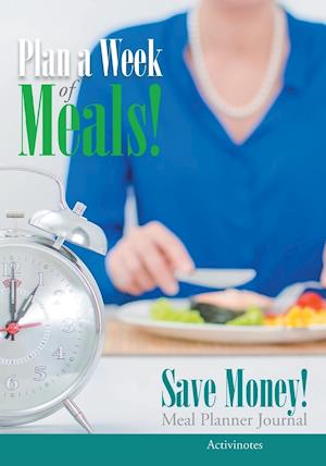 Plan a Week of Meals! Save Money! Meal Planner Journal