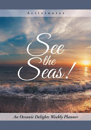 See the Seas! An Oceanic Delights Weekly Planner