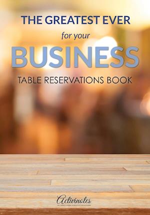 The Greatest Ever for Your Business Table Reservations Book