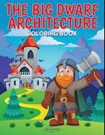 The Big Dwarf Architecture Coloring Book