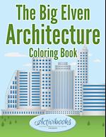 The Big Elven Architecture Coloring Book
