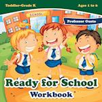 Ready for School Workbook | Toddler-Grade K - Ages 1 to 6