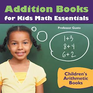 Addition Books for Kids Math Essentials Children's Arithmetic Books