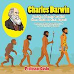 Charles Darwin - Evolution Theories for Kids (Homo Habilis to Homo Sapien) - Children's Biological Science of Apes & Monkeys Books