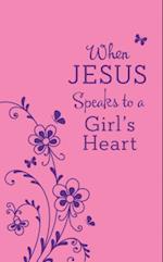 When Jesus Speaks to a Girl's Heart