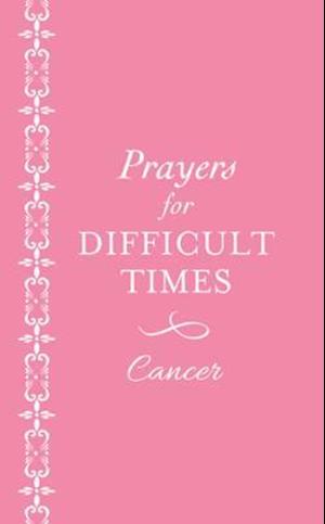 Prayers for Difficult Times: Cancer (Pink)