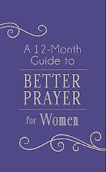 12-Month Guide to Better Prayer for Women
