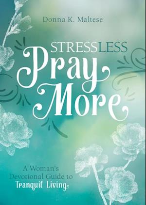 Stress Less, Pray More