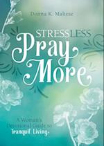 Stress Less, Pray More