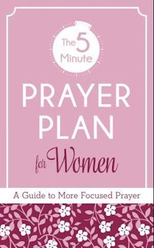 The 5-Minute Prayer Plan for Women