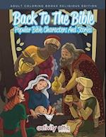 Back to the Bible, Popular Bible Characters and Stories Adult Coloring Books Religious Edition