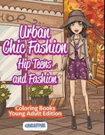Urban Chic Fashion, Hip Teens and Fashion Coloring Books Young Adult Edition