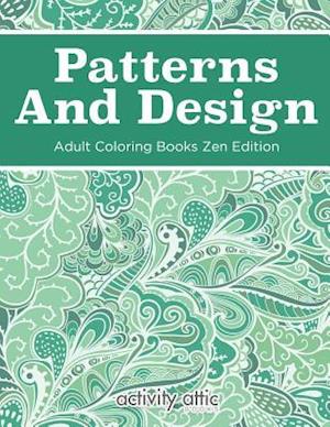 Patterns and Design Adult Coloring Books Zen Edition