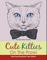 Cute Kitties on the Prowl - Adult Coloring Books Cats Edition