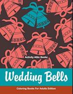 Wedding Bells Coloring Books for Adults Edition