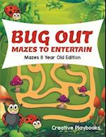 Bug Out Mazes to Entertain Mazes 8 Year Old Edition
