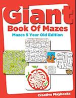 Giant Book of Mazes Mazes 5 Year Old Edition