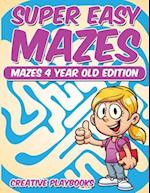Super Easy Mazes Mazes 4 Year Old Edition