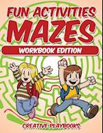 Fun Activities Mazes Workbook Edition