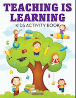 Teaching Is Learning Kids Activity Book