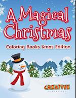 A Magical Christmas - Coloring Books Xmas Edition