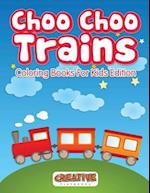 Choo Choo Trains Coloring Books for Kids Edition