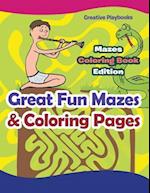 Great Fun Mazes & Coloring Pages - Mazes Coloring Book Edition