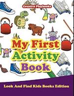 My First Activity Book - Look and Find Kids Books Edition