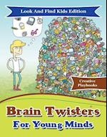 Brain Twisters for Young Minds Look and Find Kids Edition