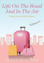 Life on the Road and in the Air Travel Journal Girl Edition