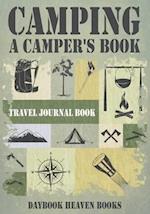 Camping, a Camper's Book Travel Journal Book