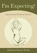 I'm Expecting! Yoga Journal Prenatal Edition