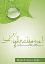 My Aspirations! Daily Journal Goal Planner