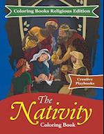 The Nativity Coloring Book - Coloring Books Religious Edition
