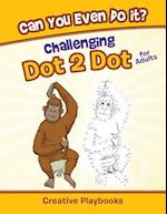 Can You Even Do It? Challenging Dot 2 Dot for Adults