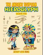 The Ancient Egyptian Hieroglyph Coloring Book