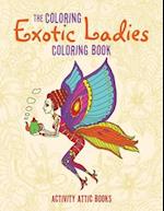 The Coloring Exotic Ladies Coloring Book