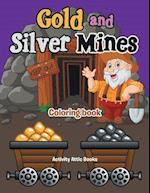 Gold and Silver Mines Coloring Book