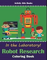 In the Laboratory! Robot Research Coloring Book