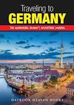 Traveling to Germany: The Wandering Nomad's Adventure Journal 
