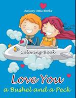 Love You a Bushel and a Peck Coloring Book