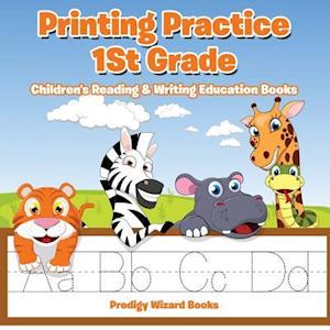 Printing Practice 1St Grade : Children's Reading & Writing Education Books