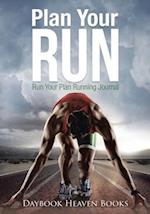 Plan Your Run, Run Your Plan Running Journal