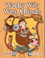 Wacky Wild West Animals Coloring Book