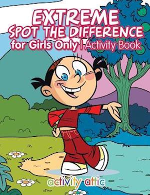 Extreme Spot the Difference for Girls Only Activity Book