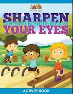 Sharpen Your Eyes, Sharpen Your Brain Activity Book