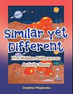 Similar yet Different: The Hidden Differences Activity Book 