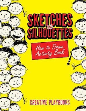 Sketches and Silhouettes: How to Draw Activity Book